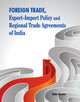 Book cover of: Foreign Trade, Export-Import Policy & Regional Trade Agreements of India