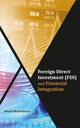 Book cover of: Foreign Direct Investment (FDI) and Financial Integration. By: Abhijit Bhattacharya