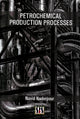 Book cover of: Petrochemical Production Processes. By: Navid Naderpour