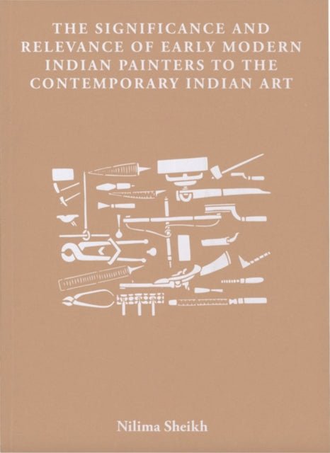 Book cover of: Significance and Relevance of Early Modern Indian Painters to the Contemporary Indian Art