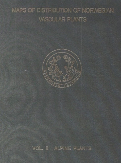 Maps of Distribution of Norwegian Vascular Plants, Volume 2