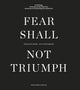 Book cover of: Fear Shall Not Triumph. By: Per Egil Hegge