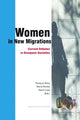 Book cover of: Women in New Migrations – Current Debates in European Societies. By: Krystyna Slany