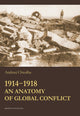 Book cover of: 1914–1918 – An Anatomy of Global Confl1ict. By: Andrzej Chwalba
