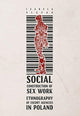 Book cover of: Social Construction of Sex Work – Ethnography of Escort Agencies in Poland. By: Izabela Ślęzak