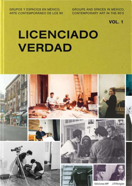 Book cover of: Groups and Spaces in Mexico, Contemporary Art in the 90’s. By: Patricia Sloane