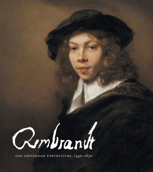 Book cover of: Rembrandt and Amsterdam Portraiture, 1590–1670. By: Rembrandt Van Rijn