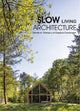 Book cover of: Slow Living Architecture