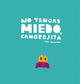 Book cover of: No tengas miedo, Cangrejita (Junior Library Guild Selection)