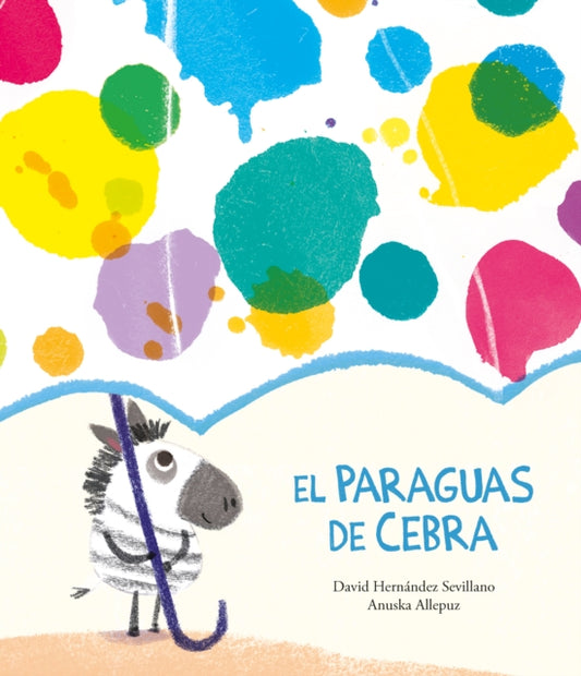 Book cover of: El paraguas de Cebra. By: David Hernández Sevillano