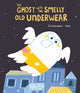 Book cover of: Ghost with the Smelly Old Underwear. By: José Carlos Andrés