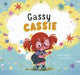 Book cover of: Gassy Cassie. By: Alicia Acosta