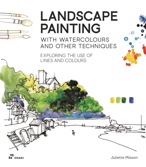 Book cover of: Landscape Painting With Watercolour And Other Techniques. By: Juliette Plisson