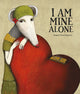 Book cover of: I Am Mine Alone. By: Raquel Díaz Reguera