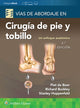 Book cover of: Vias de abordaje de cirugia de pie y tobillo. Un enfoque anatomico. By: BUCKLEY