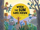 Book cover of: When the Sun Goes Down. By: Alicia Acosta