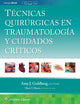Book cover of: Tecnicas quirurgicas en traumatologia y cuidados criticos. By: Amy J. Goldberg