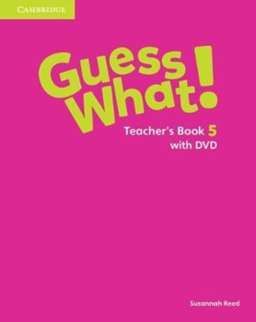 Book cover of: Guess What! Level 5 Teacher's Book with DVD Video Spanish Edition