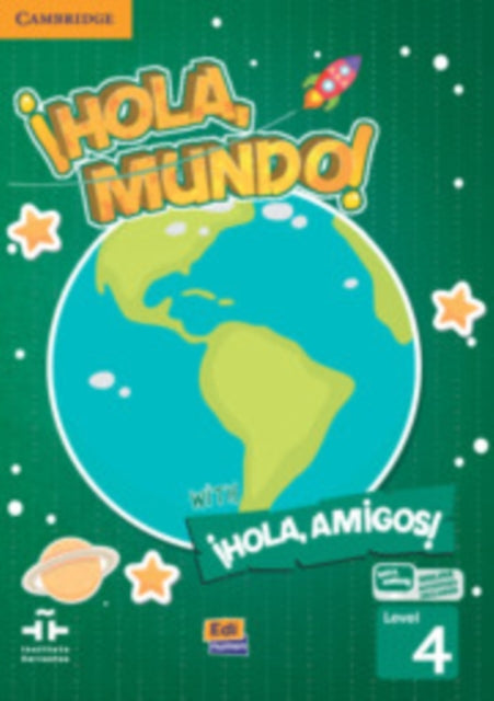 Book cover of: !Hola, Mundo!, !Hola, Amigos! Level 4 Student's Book plus ELEteca. By: Inmaculada Gago