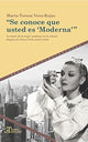 Book cover of: Se conoce que usted es Moderna. By: María Teresa Vera-Rojas