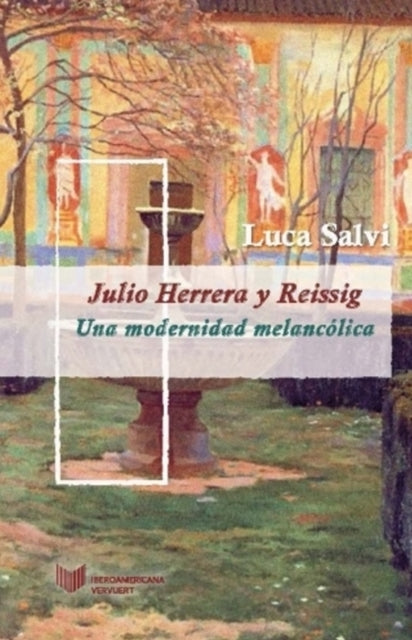 Book cover of: Julio Herrera y Reissig. By: Luca Salvi