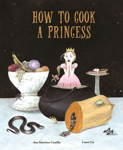 Book cover of: How to Cook a Princess. By: Ana Martínez Castillo