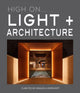 Book cover of: High On… Light + Architecture