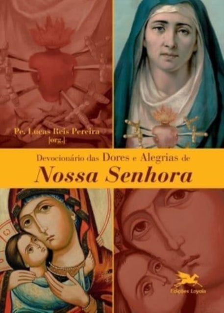 Book cover of: Devocionario das dores e alegrias de Nossa Senhora