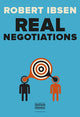Book cover of: Real Negotiations. By: Robert Ibsen
