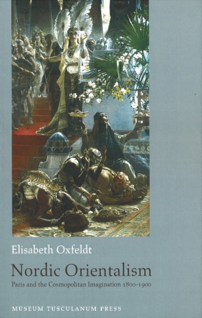 Book cover of: Nordic Orientalism. By: Elisabeth Oxfeldt