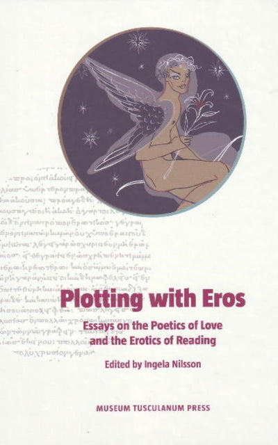 Book cover of: Plotting with Eros. By: Ingela Nilsson