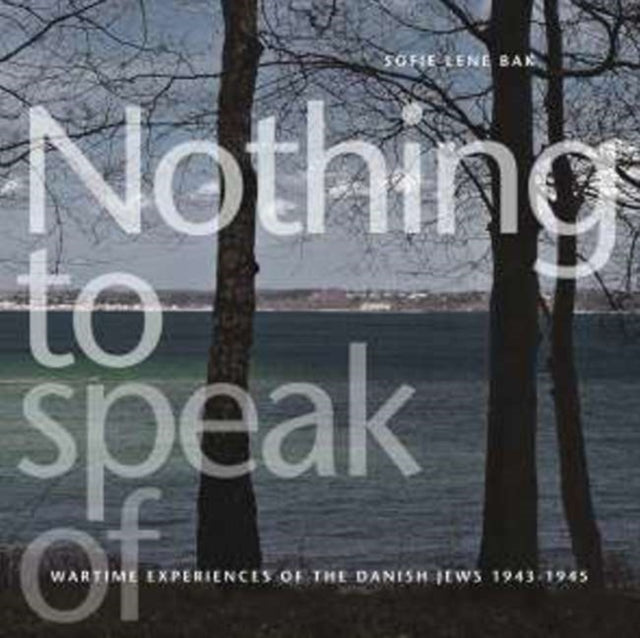 Book cover of: Nothing to Speak of. By: Sofie Lene Bak