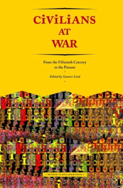 Book cover of: Civilians at War. By: Gunner Lind