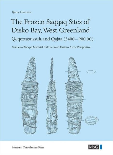 The Frozen Saqqaq Sites of Disko Bay, West Greenland