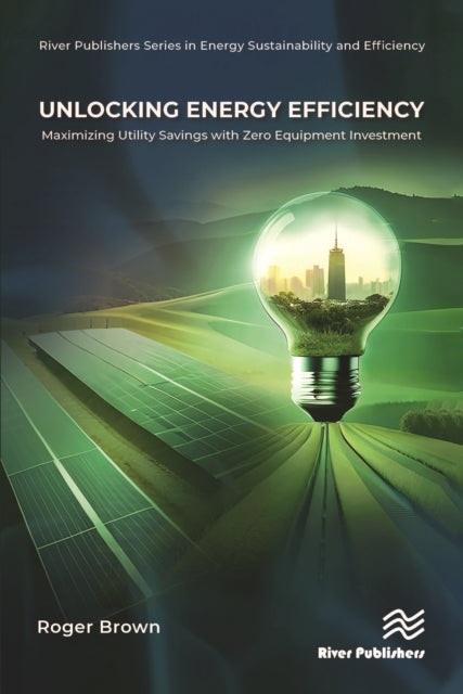Book cover of: Unlocking Energy Efficiency. By: Roger Brown