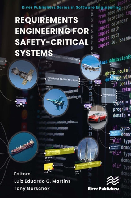 Book cover of: Requirements Engineering for Safety-Critical Systems. By: Luiz Eduardo G. Martins