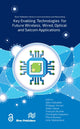 Book cover of: Key enabling technologies for future wireless, wired, optical and satcom applications