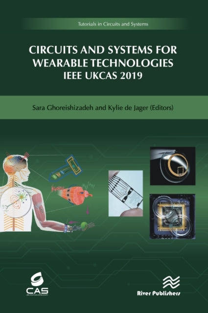 Book cover of: Circuits and Systems for Wearable Technologies. By: Sara Ghoreishizadeh