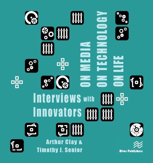 Book cover of: On Media, On Technology, On Life - Interviews with Innovators. By: Arthur Clay