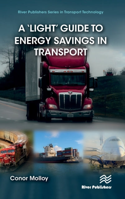 Book cover of: ‘Light’ Guide to Energy Savings in Transport. By: Conor Molloy