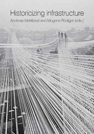 Historicizing Infrastructure