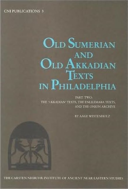 Old Sumerian & Old Akkadian Texts in Philadelphia II