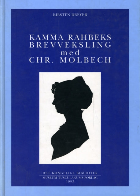Book cover of: Kamma Rahbeks brevveksling med Chr. Molbech. By: Dreyer K