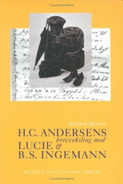 Book cover of: H.C. Andersens brevveksling med Lucie og B.S. Ingemann. By: Kirsten Dreyer