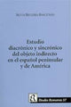 Book cover of: Estudio Diacronico Y Sincronico Del Objeto Indirecto En El Espanol Peninsula Y De America. By: Silvia Becerra Bascunan, Silvia Becerra Bascuñán