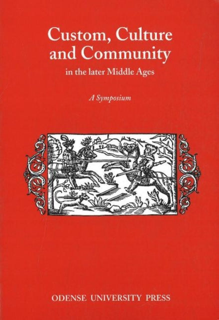Book cover of: Custom, Culture & Community in the Later Middle Ages