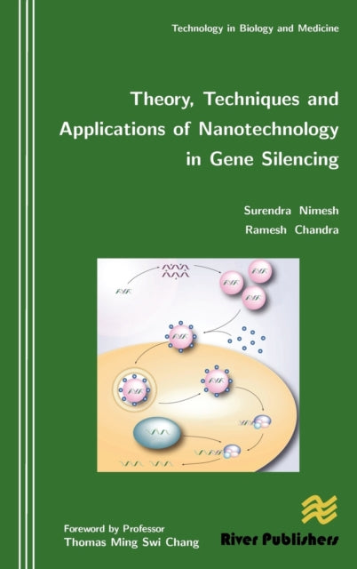 Book cover of: Theory, Techniques and Applications of Nanotechnology in Gene Silencing