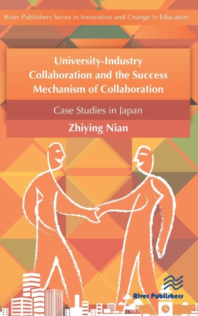 Book cover of: University-Industry Collaboration and the Success Mechanism of Collaboration. By: Nian Zhiying