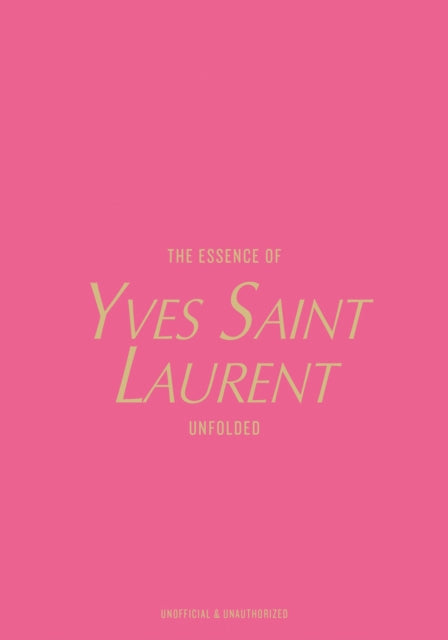 Book cover of: Essence of Yves Saint Laurent