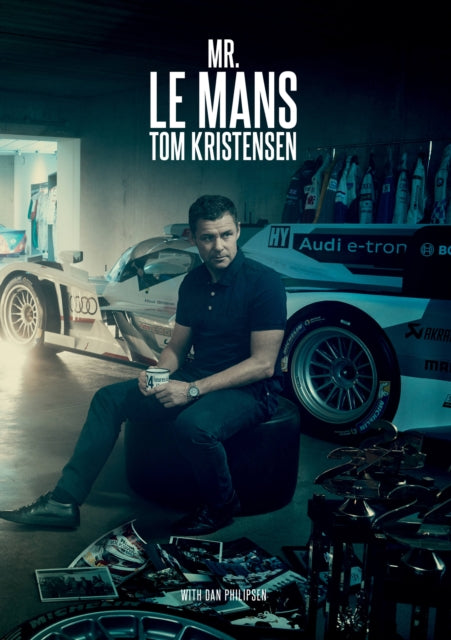 Book cover of: Mr Le Mans: Tom Kristensen. By: Tom Kristensen